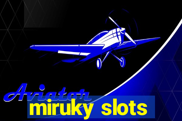 miruky slots